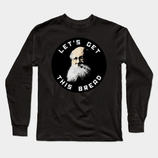 LET'S GET THIS BREAD - KROPOTKIN Long Sleeve T-Shirt